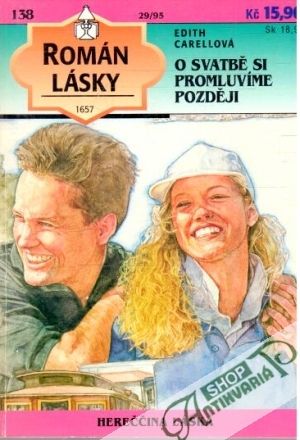 O svatbě si promluvíme později - Carellová Edith