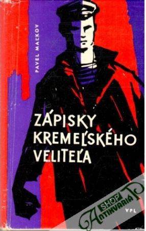 Zápisky Kremeľského veliteľa - Maľkov Pavel