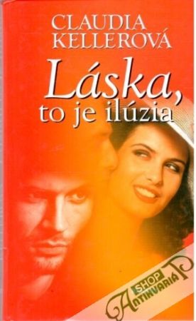 Láska, to je ilúzia - Kellerová Claudia