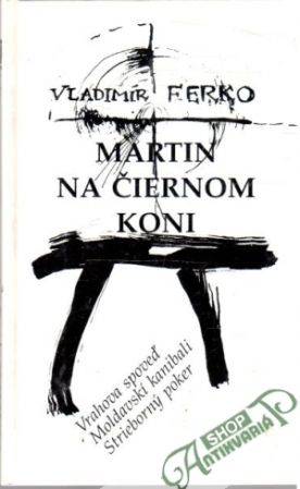 Martin na čiernom koni - Ferko Vladimír