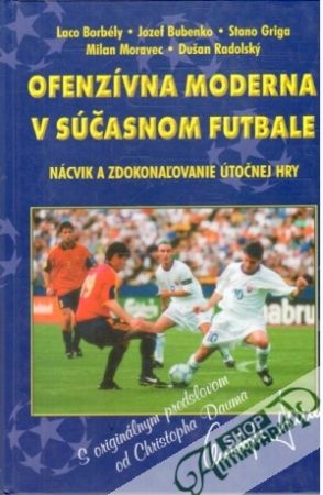 Ofenzívna moderna v súčasnom futbale - Kolektív autorov