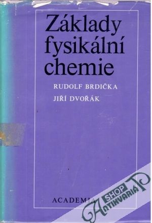 Základy fysikální chemie - Brdička Rudolf, Dvořák Jiří