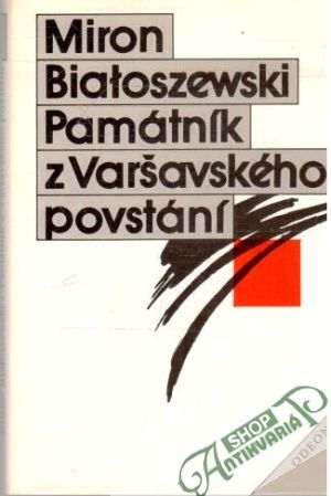 Památník z Varšavského povstání - Biatoszewski Miron