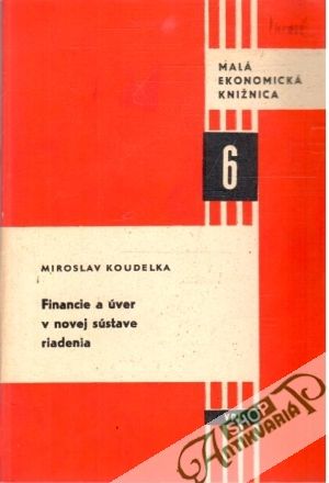 Financie a úver v novej sústave riadenia - Koudelka Miroslav