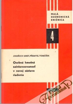Osobná hmotná zainteresovanosť v novej sústave riadenia - Gref J., Tomášek P.