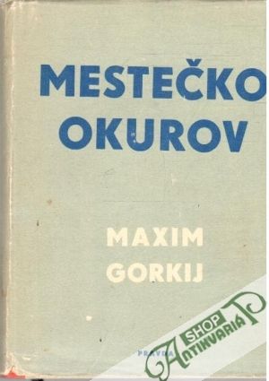 Mestečko Okurov - Gorkij Maxim