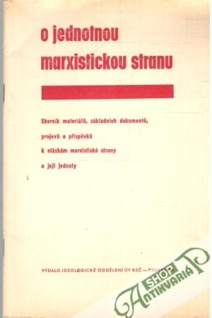 O jednotnou marxistickou stranu - Kolektív autorov