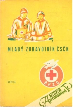 Mladý zdravotník ČSČK - Kolektív autorov