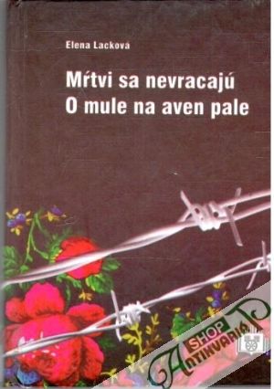 Mŕtvi sa nevracajú - O mule na aven pale - Lacková Elena