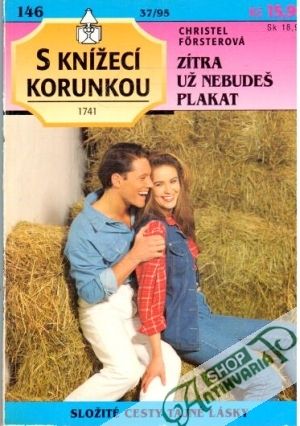 Zítra už nebudeš plakat - Försterová Christel
