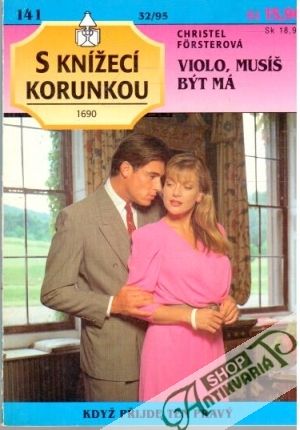 Violo, musíš být má - Försterová Christel