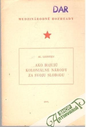Ako bojujú koloniálne národy za svoju slobodu - Leontiev Al.