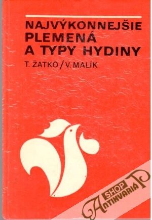 Najvýkonnejšie plemená a typy hydiny - Žatko T., Malík V.