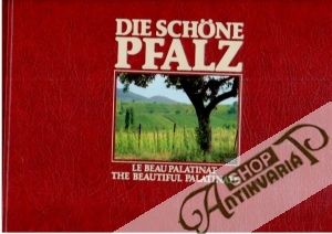 Die schöne PFALZ - Kolektív autorov