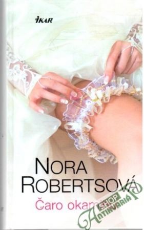 Čaro okamihu - Robertsová Nora