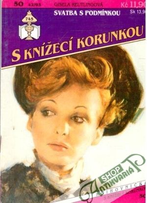 Svatba s podmínkou - Reutlingová Gisela