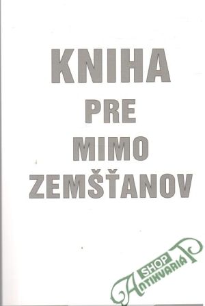 Kniha pre mimozemšťanov - Závodný Milan