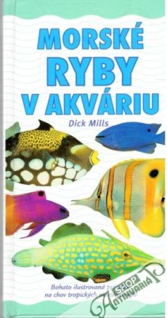 Morské ryby v akváriu - Mills Dick