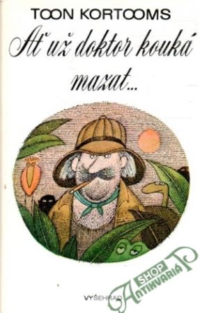 Ať už doktor kouká mazat... - Kortooms Toon