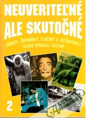 Neuveriteľné, ale skutočné 2. - Kolektív autorov