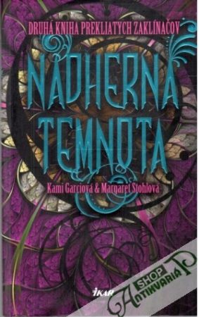 Nádherná temnota - Garciová Kami, Stohlová Margaret