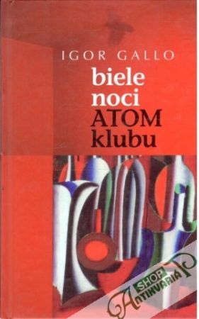 Biele noci, Atom klubu - Gallo Igor