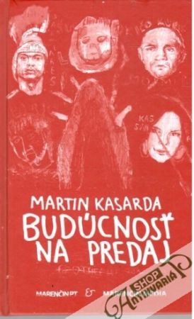 Budúcnosť na predaj - Kasarda Martin