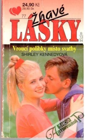 Vroucí polibky místo svatby - Kennedyová Shirley
