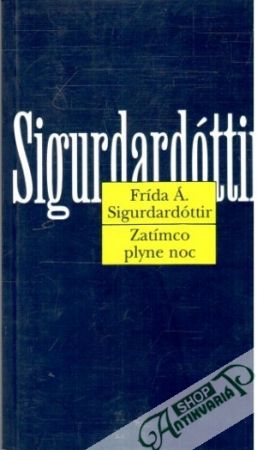 Zatímco plyne noc - Sigurdardóttir Frída Á.
