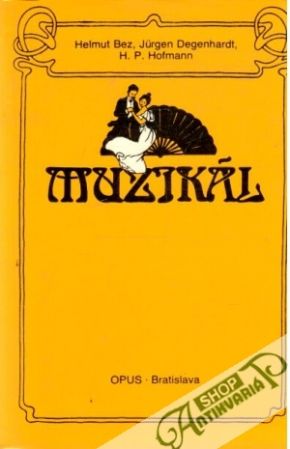 Muzikál - Bez, Degenahrdt, Hofmann