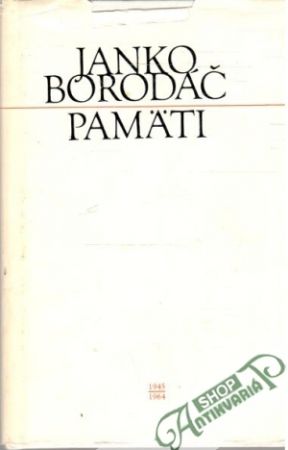 Pamäti 1945-1964 - Borodáč Janko