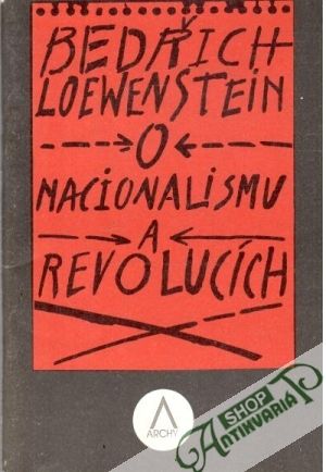 O nacionalismu a revolucích - Loewenstein Bedřich