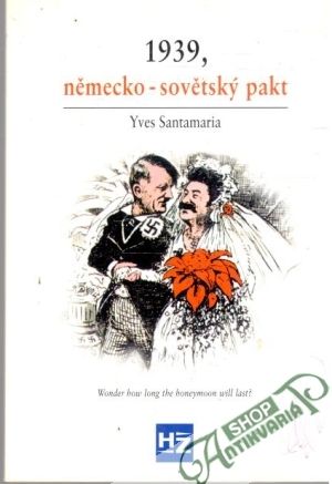 1939, německo - sovětský pakt - Santamaria Yves