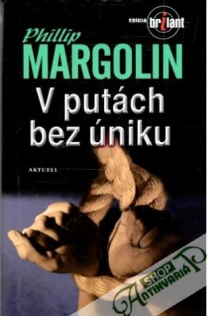 V putách bez úniku - Margolin Phillip