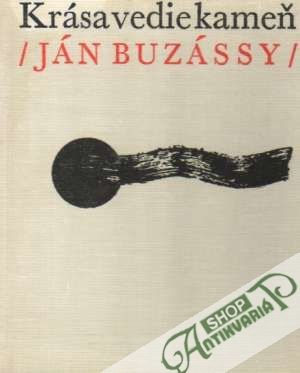 Krása vedie kameň - Buzássy Ján