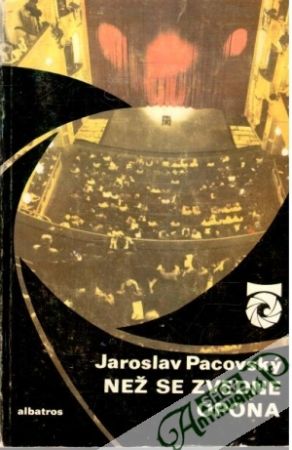 Než se zvedve opona - Pacovský Jaroslav