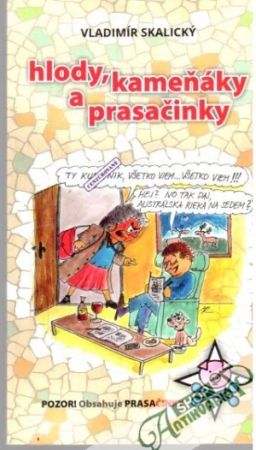 Hlody, kameňáky a prasačinky - Skalický Vladimír