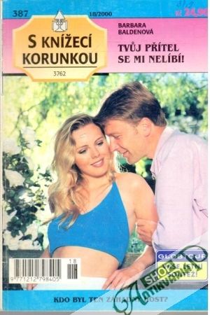 Tvůj přítel se mi nelíbí! - Baldenová Barbara