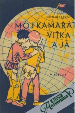 Môj kamarát Viťka a ja - Bedarev Oleg