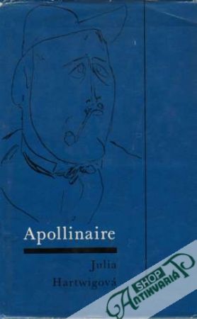Apollinaire - Hartwigová Julia