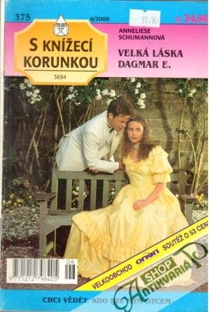 Velká láska Dagmar E. - Schumannová Anneliese