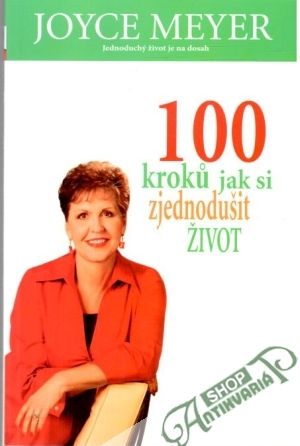 100 kroku jak si zjednodušit život - Meyer Joyce