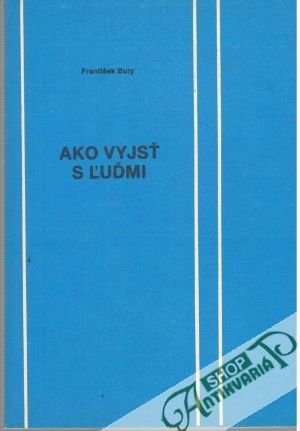 Ako vyjsť s ľuďmi - Bury František