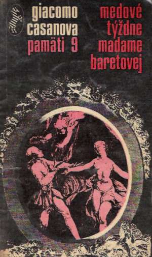 Medové týždne madame Baretovej - Pamäti 9 - Casanova Giacomo
