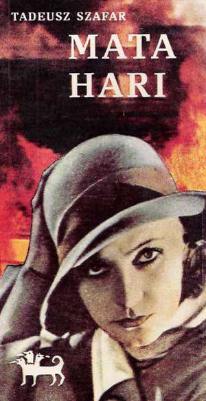 Mata Hari - Szafar Tadeusz