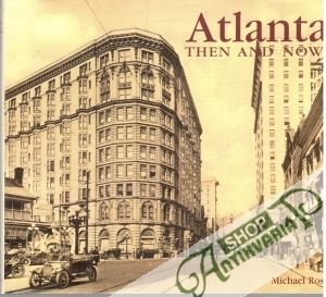 Atlanta Then & Now - Rose Michael