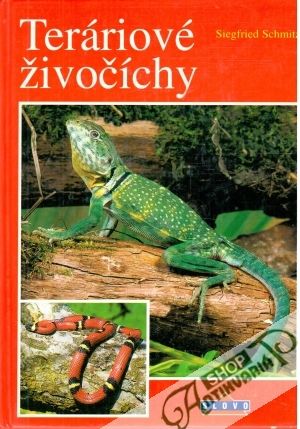 Teráriové živočíchy - Schmitz Siegfried