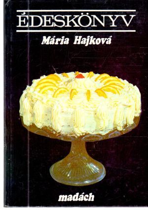 Édeskönyv - Hajková Mária