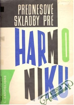 Prednesové skladby pre harmoniku - Castiglione Ladislav