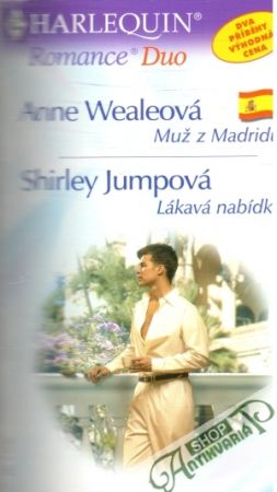 Muž z Madridu, Lákavá nabídka - Wealeová Anne, Jumpová Shirley